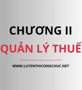 CHƯƠNG II - NHIỆM VỤ, QUYỀN HẠN VÀ TRÁCH NHIỆM CỦA CƠ QUAN, TỔ CHỨC, CÁ NHÂN TRONG QUẢN LÝ THUẾ